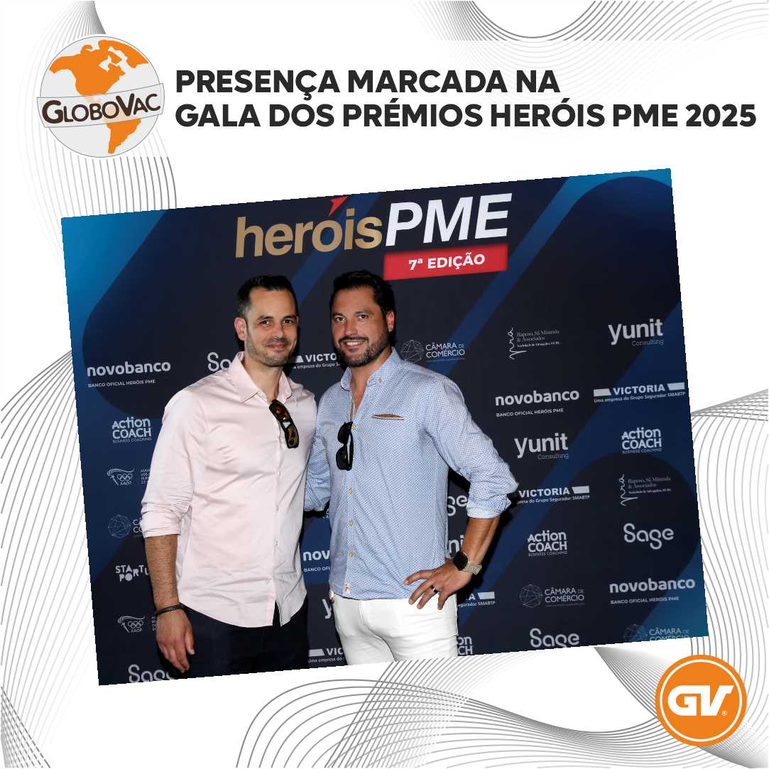 🔥 GloboVac na Gala dos Prémios Heróis PME 2025